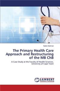 Primary Health Care Approach and Restructuring of the MB Chb