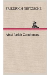 Ainsi Parlait Zarathoustra