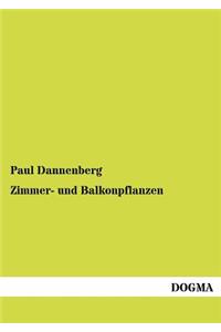 Zimmer- und Balkonpflanzen