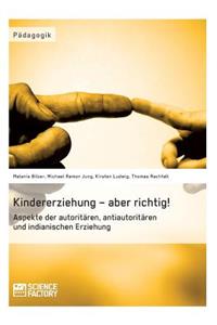 Kindererziehung - aber richtig!