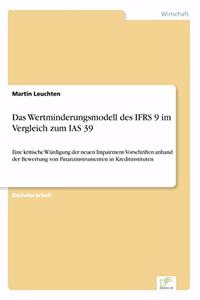Wertminderungsmodell des IFRS 9 im Vergleich zum IAS 39
