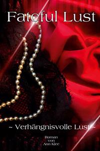Fateful Lust: Verhangnisvolle Lust