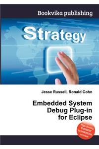 Embedded System Debug Plug-In for Eclipse