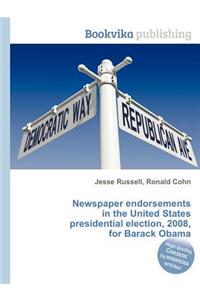 Newspaper Endorsements in the United States Presidential Election, 2008, for Barack Obama