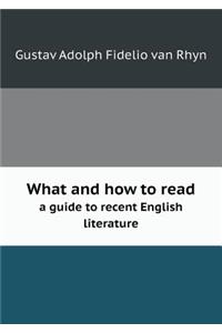 What and How to Read a Guide to Recent English Literature