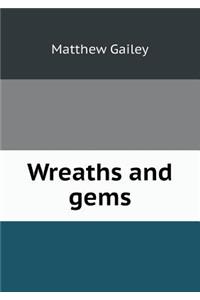 Wreaths and Gems