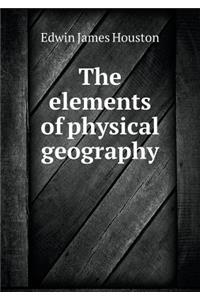 The elements of physical geography