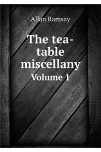 The tea-table miscellany Volume 1