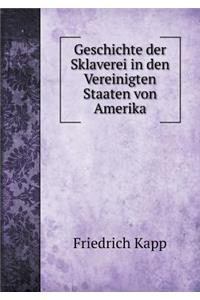 Geschichte Der Sklaverei in Den Vereinigten Staaten Von Amerika