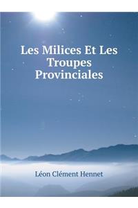 Les Milices Et Les Troupes Provinciales