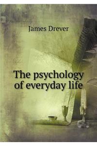 The Psychology of Everyday Life