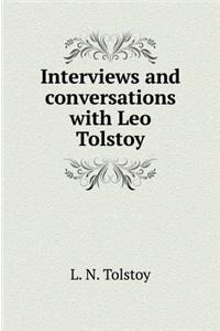 Interviews and Conversations with Leo Tolstoy