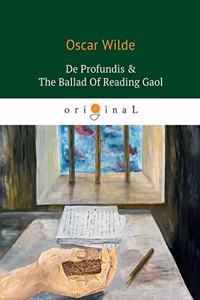 De Profundis & The Ballad Of Reading Gaol/Баллада Редингской тюрьмы