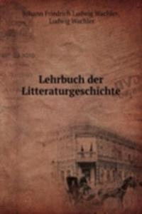 Lehrbuch der Litteraturgeschichte