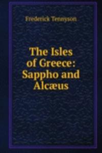 Isles of Greece: Sappho and Alcaeus