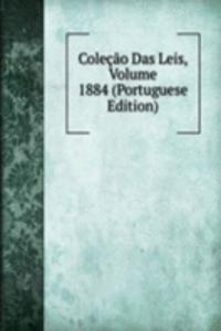 Colecao Das Leis, Volume 1884 (Portuguese Edition)