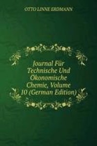 Journal Fur Technische Und Okonomische Chemie, Volume 10 (German Edition)