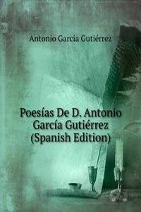 Poesias De D. Antonio Garcia Gutierrez (Spanish Edition)