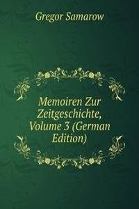Memoiren Zur Zeitgeschichte, Volume 3 (German Edition)