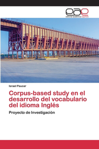 Corpus-based study en el desarrollo del vocabulario del idioma Inglés