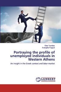 Portraying the profile of unemployed individuals in Western Athens