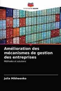 Amélioration des mécanismes de gestion des entreprises