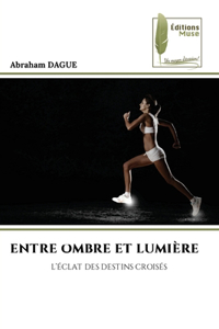 Entre Ombre Et Lumière