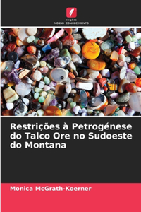 Restrições à Petrogénese do Talco Ore no Sudoeste do Montana