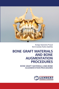 Bone Graft Materials and Bone Augmentation Procedures