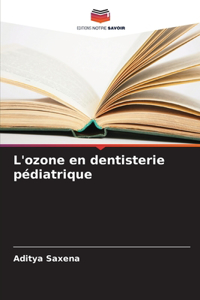 L'ozone en dentisterie pédiatrique