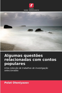 Algumas questões relacionadas com contos populares