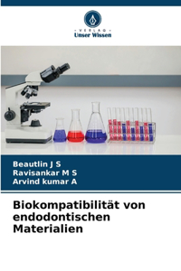 Biokompatibilität von endodontischen Materialien