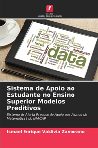 Sistema de Apoio ao Estudante no Ensino Superior Modelos Preditivos