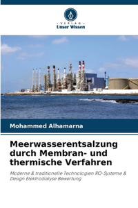 Meerwasserentsalzung durch Membran- und thermische Verfahren
