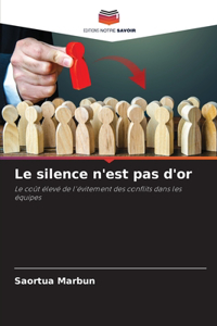silence n'est pas d'or