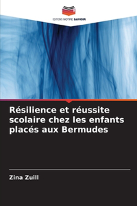 Résilience et réussite scolaire chez les enfants placés aux Bermudes