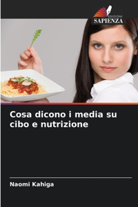 Cosa dicono i media su cibo e nutrizione