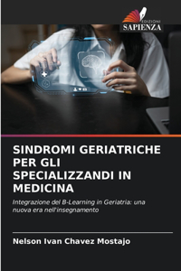 Sindromi Geriatriche Per Gli Specializzandi in Medicina