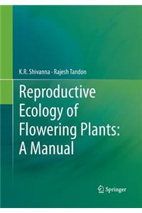 Reproductive Ecology of Flowering Plants: A Manual