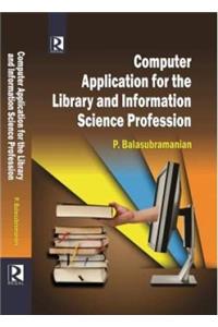 Computer Application for Library and Information Science Profession