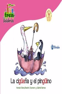 La ciguena y el pinguino / Storks and the Penguin