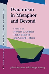 Dynamism in Metaphor and Beyond: 9 (Metaphor in Language, Cognition, and Communication)