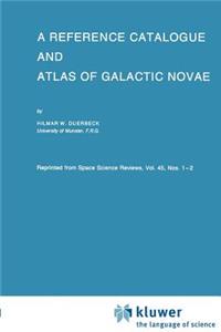 A Reference Catalogue and Atlas of Galactic Novae