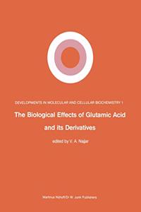 Biological Effects of Glutamic Acid and Its Derivatives