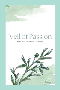 Veil of Passion