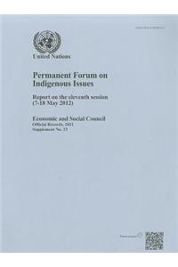 Report of the United Nations Permanent Forum on Indigeous Issues During the Eleventh Session (7-18 May 2012)