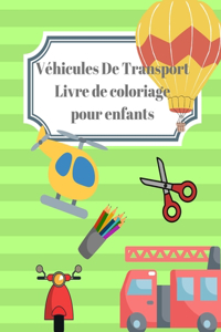 Véhicules De Transport Livre de Coloriage pour Enfants