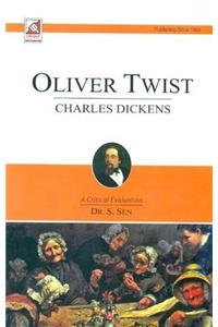 Oliver Twist Charles Dickens : A Critical Evaluation (Code-3.5.1) (PB)....Sen S