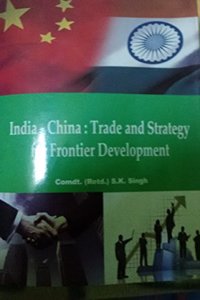 India - China: Trade And Strategy For Frontier Development