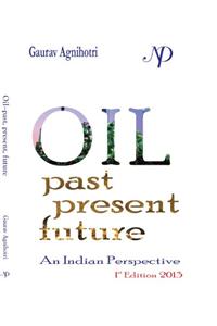 Oil - Past Present Future